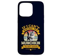 If I Can’t Bring My Munchkin Cat I’m Not Going Retro Kitten Case for iPhone 15 Pro Max