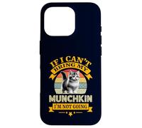 If I Can’t Bring My Munchkin Cat I’m Not Going Retro Kitten Case for iPhone 16 Pro