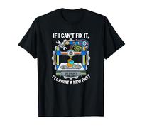 If I Can’t Fix It. A New Part Maker Engineer 3D T-Shirt