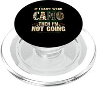 If I Can’t Wear Camo Then I’m Not Going Funny Hunting Humor PopSockets PopGrip for MagSafe