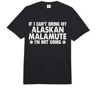 If I Can't Bring My Alaskan Malamute I'm Not Going Comfort Colors Adult Heavyweight T-Shirt