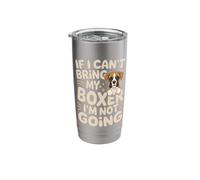 If I Can't Bring My Boxer I'm Not Going Stainless Steel Insulated Tumbler