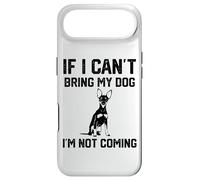 If I Can't Bring My Dog I'm Not coming Miniature Pinscher Case for iPhone Air