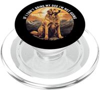 If I Can't Bring My Dog I'm Not Going Golden Retriever PopSockets PopGrip for MagSafe