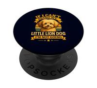 If I Can't Bring My Löwchen I'm Not Going for Dog Mom Dad PopSockets Adhesive PopGrip