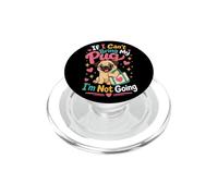 If I Can't Bring My Pug I'm Not Going PopSockets PopGrip for MagSafe