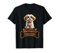 If I Can't Bring My Shih-Tzu I'm Not Going T-Shirt