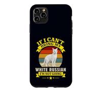 If I Can't Bring My White Russian I'm Not Going Cat Owner Case for iPhone 11 Pro Max