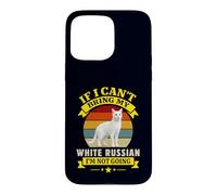 If I Can't Bring My White Russian I'm Not Going Cat Owner Case for iPhone 15 Pro Max