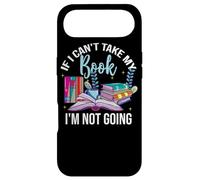 If I Can't Take My Book I'm Not Going Reading Nerd Book Geek Case for iPhone Air