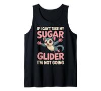 If I Can't Take My Sugar Glider Animal Cute Sugar Glider Tank Top