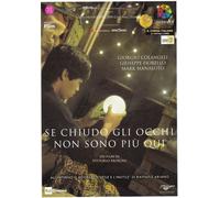 If I Close My Eyes I'm Not Here ( Se chiudo gli occhi non sono più qui )