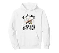 If I Collapse Please Close The Hive Funny Beekeeper Pullover Hoodie
