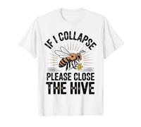If I Collapse Please Close The Hive Funny Beekeeper T-Shirt