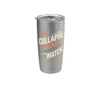 IF I Collapse Please Pause My Watch Funny Runner Saying Stainless Steel Insulated Tumbler
