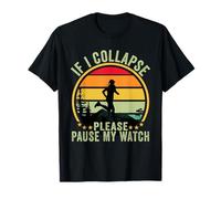 If i collapse please pause my watch Marathon Runner Running T-Shirt