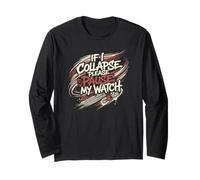 IF I Collapse Please Pause My Watch Runner Funny Saying Long Sleeve T-Shirt