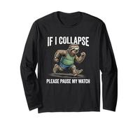If I Collapse Please Pause My Watch Sloth Runner Long Sleeve T-Shirt