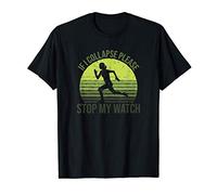 If I Collapse Please Stop My Watch, Female Marathon Runner T-Shirt