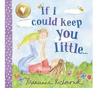If I Could Keep You Little...: 0 (Marianne Richmond)