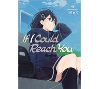 If I Could Reach You 4 (IF I COULD REACH YOU GN)
