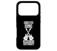 If I could sing I wouldn't be a guitarist Case for iPhone 17 Pro