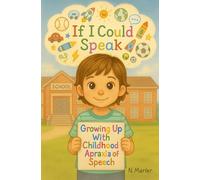 If I Could Speak: Growing Up With Apraxia