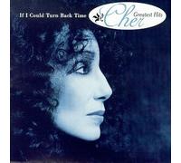 If I Could Turn Back Time-Cher