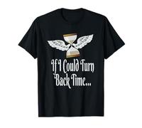 IF I COULD TURN BACK TIME T-Shirt