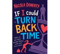 If I Could Turn Back Time: the laugh-out-loud love story of the year!