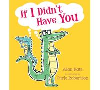 If I Didn't Have You