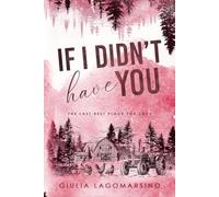 If I Didn't Have You: The Last Best Place For Love