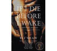 If I Die Before I Wake: A Caregiver's Journey