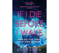 If I Die Before I Wake: If you loved The Watcher, then you will love this unforg
