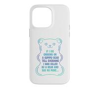 If I Die Choking On A Gummy Bear Tell Everyone Case for iPhone 14 Pro Max
