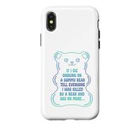 If I Die Choking On A Gummy Bear Tell Everyone Case for iPhone X/XS