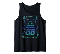If I Die Choking On A Gummy Bear Tell Everyone Tank Top