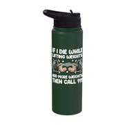 If I Die While Lifting Add More Weights Funny Weightlifting Stainless Steel Insulated Water Bottle