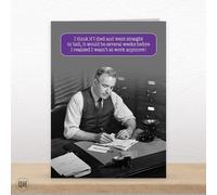 If I Died And Went Straight To Hell... - Funny Work Greetings Card