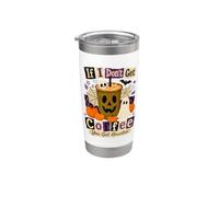 If I Don't Get Coffee You Get Haunted Ghost Halloween Stainless Steel Insulated Tumbler