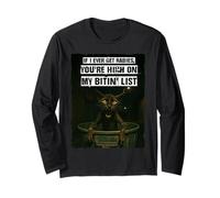 If I Ever Get Rabies, You're High On My Bitin' List Funny Long Sleeve T-Shirt