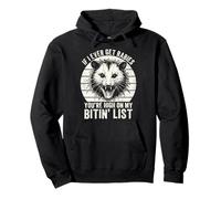 If I Ever Get Rabies You're High on My Bitin' List Funny Pullover Hoodie