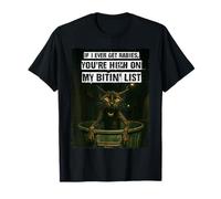If I Ever Get Rabies, You're High On My Bitin' List Funny T-Shirt