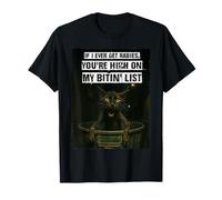 If I Ever Get Rabies, You're High On My Bitin' List Funny T-Shirt
