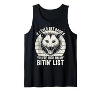 If I Ever Get Rabies You're High on My Bitin' List Funny Tank Top
