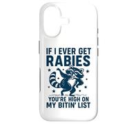 If I Ever Get Rabies You're High On My Bitin' List Raccoon Case for iPhone 17