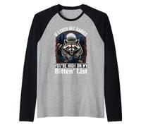 If I Ever Get Rabies You're High On My Bitin' List Raccoon Raglan Baseball Tee