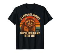 If I Ever Get Rabies You're High On My Biting List Raccoon T-Shirt