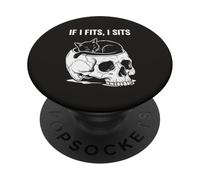 If I Fits I Sits Cat Skull Funny Gothic Dark Meme Humor 3 PopSockets Adhesive PopGrip