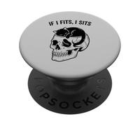 If I Fits I Sits Cat Skull Funny Gothic Dark Meme Humor 6 PopSockets Adhesive PopGrip